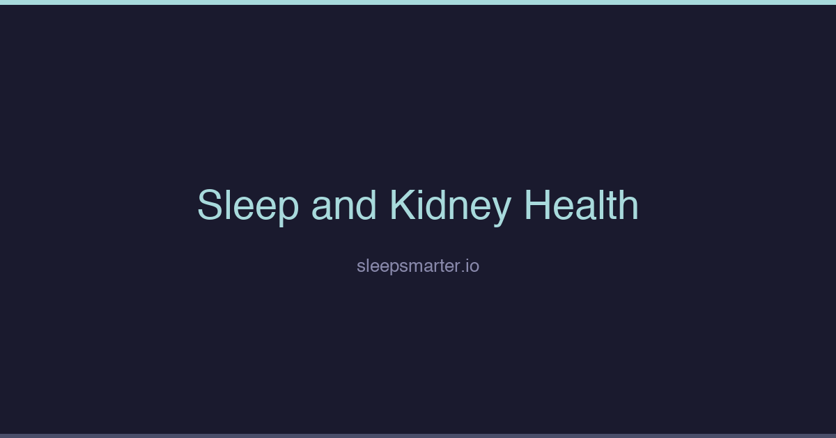 Dark blue Sleep Smarter graphic for an article about sleep and kidney health