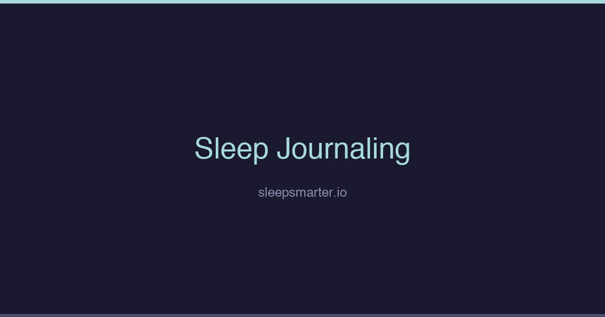 Dark minimalist Sleep Journaling graphic with teal text and Sleep Smarter branding