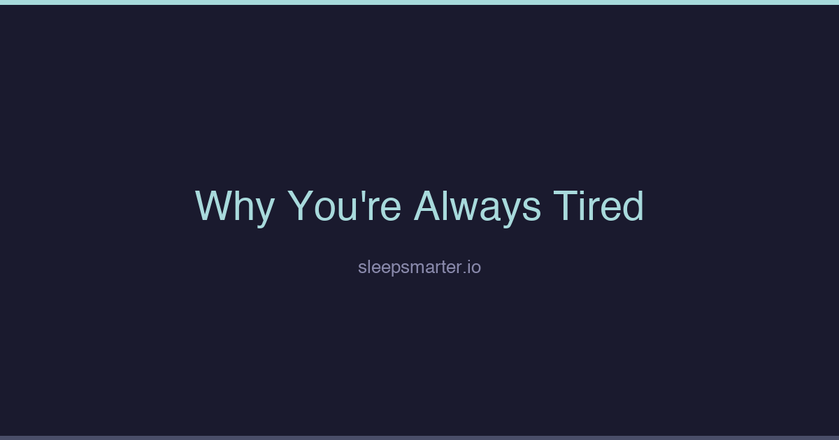 Dark illustrated title card for an article about why you're always tired